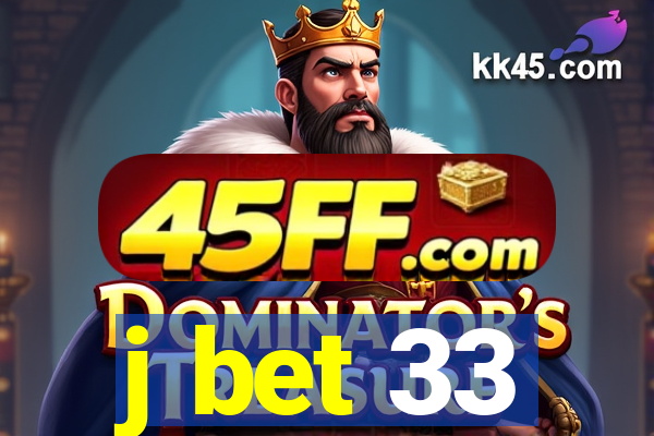 j bet 33